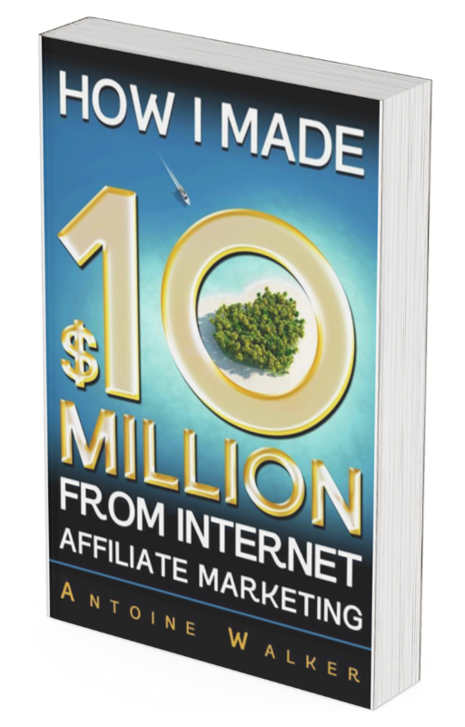 How I Made $10 Million from Internet Affiliate Marketing