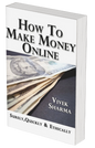 How to Make Money Online: Surely, Quickly and Ethically